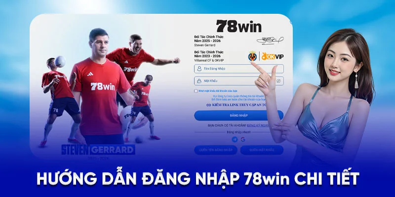 Hướng dẫn đăng nhập 78Win chi tiết