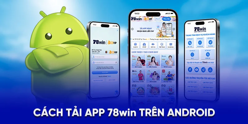 Cách tải app 78Win trên Android