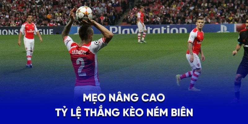 Mẹo nâng cao tỷ lệ thắng kèo ném biên