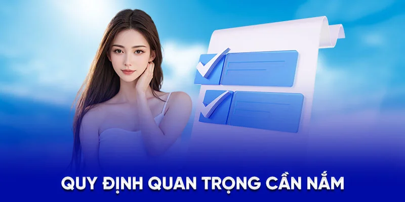 Quy định quan trọng cần nắm
